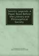 Semitic Legends: A Paper Read Before the Literary and Philosophical Society ., Baron Louis Benas , Louis Benas , Literary and Philosophical Society of Liverpool, Literary and Philosophical Society of Liverpool 