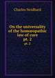 On the universality of the homopathic law of cure. pt. 2, Charles Neidhard 