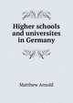 Higher schools and universites in Germany, Matthew Arnold 