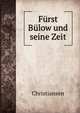 Furst Bulow und seine Zeit, Christiansen 