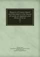 Reports of Cases Heard and Decided in the House of Lords on Appeals and Writs of Error. 12, Charles Clark, Great Britain Parliament . House of Lords , William Finnelly , Jonathan Cogswell Perkins 