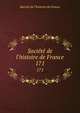 Soci?t? de l'histoire de France, Soci?t? de l'histoire de France 