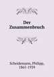Der Zusammenbruch, Scheidemann, Philipp, 1865-1939 