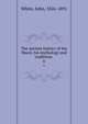 The ancient history of the Maori, his mythology and traditions . 6, White, John, 1826-1891 