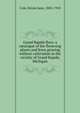 Grand Rapids flora: a catalogue of the flowering plants and ferns growing without cultivation in the vicinity of Grand Rapids, Michigan, Cole, Emma Jane, 1845-1910 