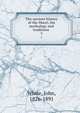 The ancient history of the Maori, his mythology and traditions . 3, White, John, 1826-1891 