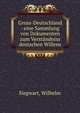 Gross-Deutschland : eine Sammlung von Dokumenten zum Verstandniss deutschen Willens, Siegwart, Wilhelm 