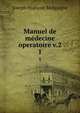Manuel de mdecine operatoire v.2. 1, Joseph-Francois Malgaigne 