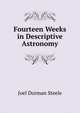 Fourteen Weeks in Descriptive Astronomy, Joel Dorman Steele 