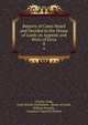 Reports of Cases Heard and Decided in the House of Lords on Appeals and Writs of Error. 8, Charles Clark, Great Britain Parliament . House of Lords , William Finnelly , Jonathan Cogswell Perkins 