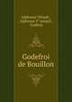 Godefroi de Bouillon, Alphonse V?tault , Alphonse V?aetault , Godfrey 