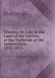 Vizcaya, Or, Life in the Land of the Carlists at the Outbreak of the Insurrection, 1872-1873 ., Ellen] [Burges 