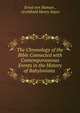 The Chronology of the Bible Connected with Contemporaneous Events in the History of Babylonians ., Ernst von Bunsen , Archibald Henry Sayce 