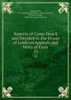 Reports of Cases Heard and Decided in the House of Lords on Appeals and Writs of Error. 10, Charles Clark, Great Britain Parliament . House of Lords , William Finnelly , Jonathan Cogswell Perkins 