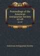 Proceedings of the American Antiquarian Society. 62-69, American Antiquarian Society 