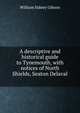 A descriptive and historical guide to Tynemouth, with notices of North Shields, Seaton Delaval ., William Sidney Gibson 