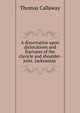 A dissertation upon dislocations and fractures of the clavicle and shoulder-joint. Jacksonian ., Thomas Callaway 