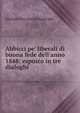 Abbicci pe' liberali di buona fede dell'anno 1848: esposto in tre dialoghi, Gionata Vecconcini Spartada 