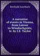 A narrative of events in Vienna, from Latour to Windischgratz, tr. by J.E. Taylor, Berthold Auerbach 