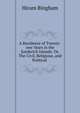 A Residence of Twenty-one Years in the Sandwich Islands: Or, The Civil, Religious, and Political ., Hiram Bingham 