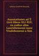 Annotationes ad T. Livii libros XLI-XLV, ex codice olim Laurishemensi nunc Vindobonensi a Sim ., Johann Gottlieb Kreyssig 