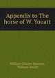 Appendix to The horse of W. Youatt., William Charles Spooner, William Youatt 
