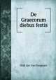 De Graecorum diebus festis, Dirk Jan van Stegeren 