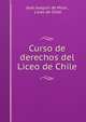 Curso de derechos del Liceo de Chile, Jos? Joaqu?n de Mora , Liceo de Chile 