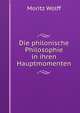 Die philonische Philosophie in ihren Hauptmomenten, Moritz Wolff 