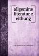 allgemine literatur z eithung, C.A. SCHWETSCHE UND SOHN 