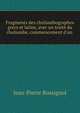 Fragments des choliambographes grecs et latins, avec un trait? du choliambe, commencement d'un ., Jean-Pierre Rossignol 