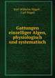 Gattungen einzelliger Algen, physiologisch und systematisch, Karl Wilhelm N?geli , Carl N?geli 