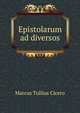Epistolarum ad diversos, Marcus Tullius Cicero 