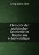 Elemente der analytischen Geometrie im Raume am schiefwinkligen ., Georg Simon Ohm 