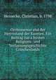 Orchomenos und der Herrnstand der Kureten. Ein Beitrag zur a?ltesten Religions- und Verfassungsgeschichte Griechenlands, Heinecke, Christian, b. 1798 