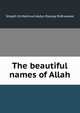 The beautiful names of Allah, Shaykh Dr. Mahmud Abdur-Razzaq Ridhwanee 