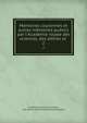 M?moires couronn?s et autres m?moires publi?s par l'Acad?mie royale des sciences, des lettres et ., Acad?mie royale des sciences, des lettres et des beaux-arts de Belgique 