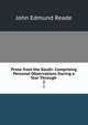 Prose from the South: Comprising Personal Observations During a Tour Through .. 2, John Edmund Reade 