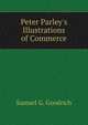 Peter Parley's Illustrations of Commerce, Samuel G. Goodrich 