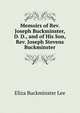 Memoirs of Rev. Joseph Buckminster, D. D., and of His Son, Rev. Joseph Stevens Buckminster, Eliza Buckminster Lee 