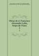 Obras de d. Francisco Alexandre Lobo, bispo de Vizeu. 2, Lobo, Francisco Alexandre, 1763-1844,Faria e Mello, Francisco Eleurio de, 1789?-1851, [from old catalog] ed 
