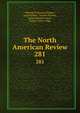 The North American Review. 281, Making of America Project, Jared Sparks , Edward Everett , James Russell Lowell , Henry Cabot Lodge 