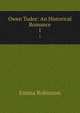 Owen Tudor: An Historical Romance. 1, Emma Robinson 