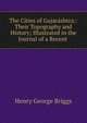 The Cities of Gujarashtra:: Their Topography and History; Illustrated in the Journal of a Recent ., Henry George Briggs 