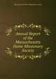 Annual Report of the Massachusetts Home Missionary Society, Massachusetts Home Missionary Society 