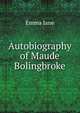 Autobiography of Maude Bolingbroke, Emma Jane 