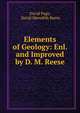 Elements of Geology: Enl. and Improved by D. M. Reese, David Page, David Meredith Reese 