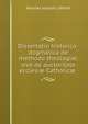 Dissertatio historico-dogmatica de methodo theologi?, sive de auctoritate ecclesi? Catholic? ., Nicolas Joseph Laforet 
