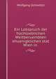 Ein Lobspruch der hochloeblichen Weitberuembten khuenigklichen stat Wien in ., Wolfgang Schmeltzl 