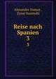 Reise nach Spanien. 3, Alexandre Dumas , Ernst Susemihl 